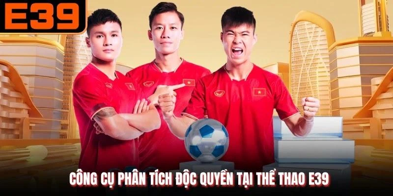 Công cụ phân tích độc quyền tại thể thao E39